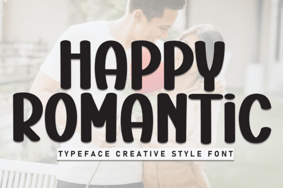 Happy Romantic Font: A Handwritten Display Font Worth Knowing